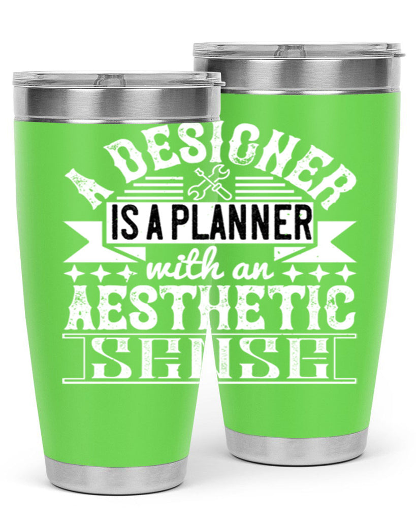 A designer is a planner with an aesthetic sense Style 28#- architect- tumbler