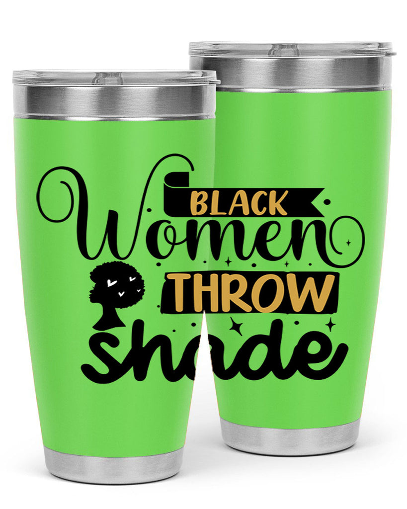 Black women throw shade Style 49#- women-girls- Tumbler