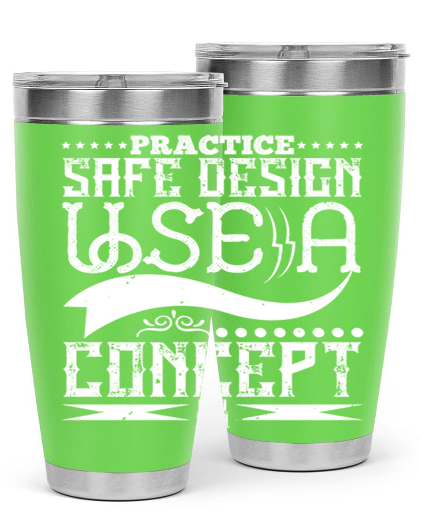 Practice safe design Use a concept Style 20#- architect- tumbler