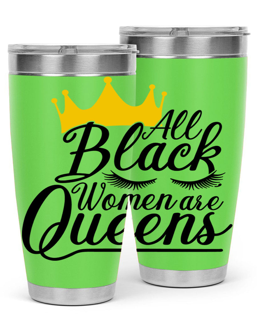 all black women are queens Style 65#- women-girls- Tumbler