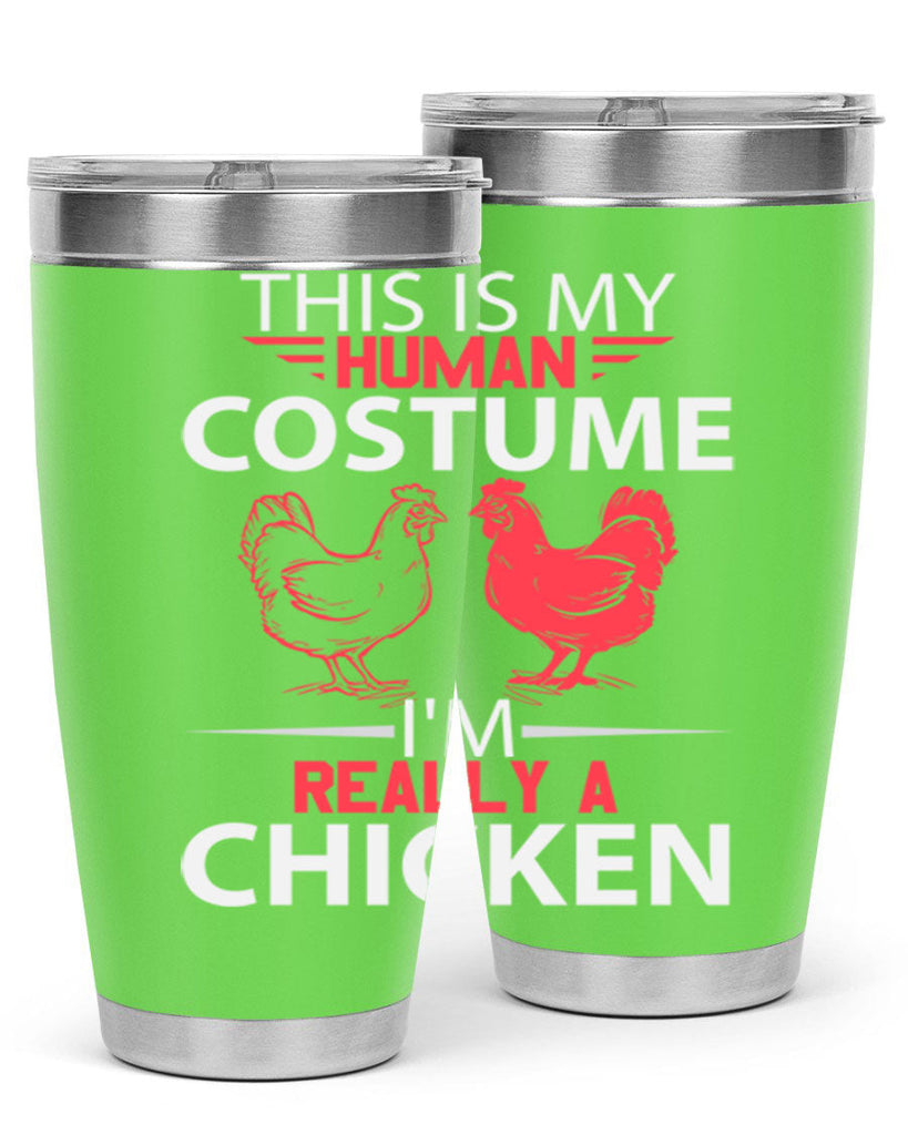 this is human costume im really a chicken Style 2#- chicken- Tumbler