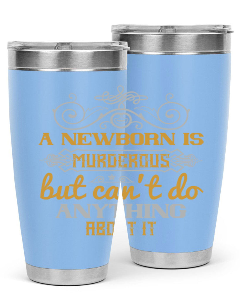 A newborn is murderous but can’t do anything about it Style 132#- baby- tumbler
