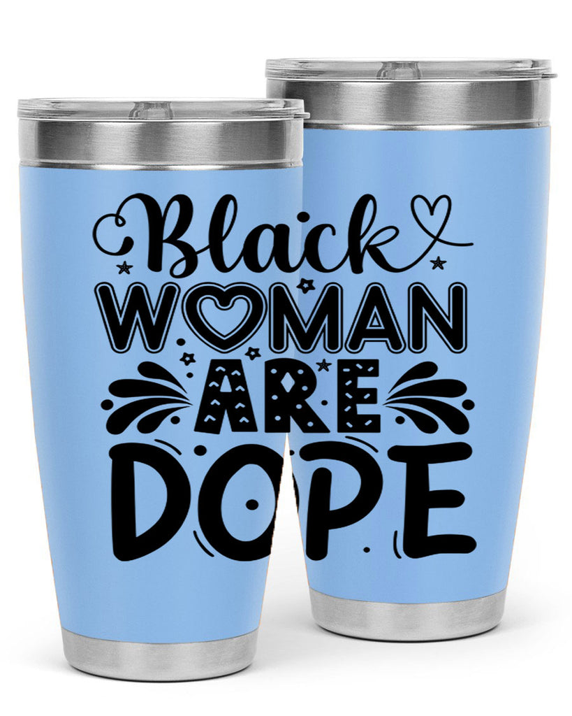 Black woman are dope Style 51#- women-girls- Tumbler