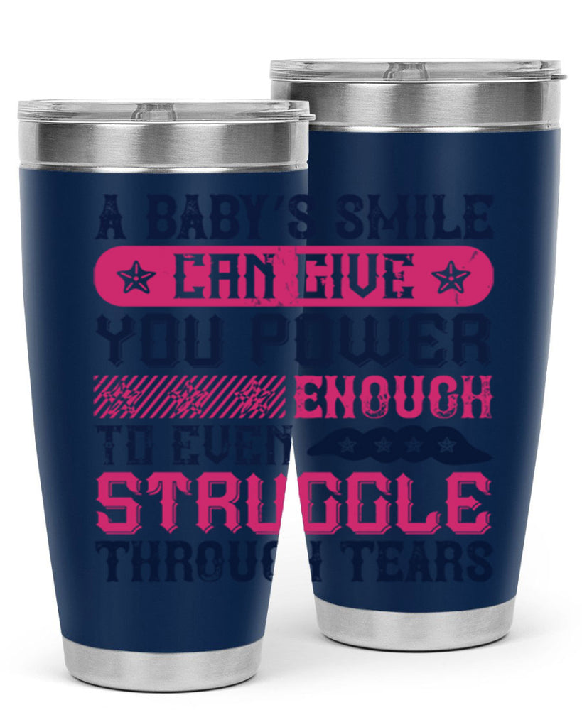 A baby’s smile can give you power… enough to even struggle through tears Style 136#- baby- tumbler