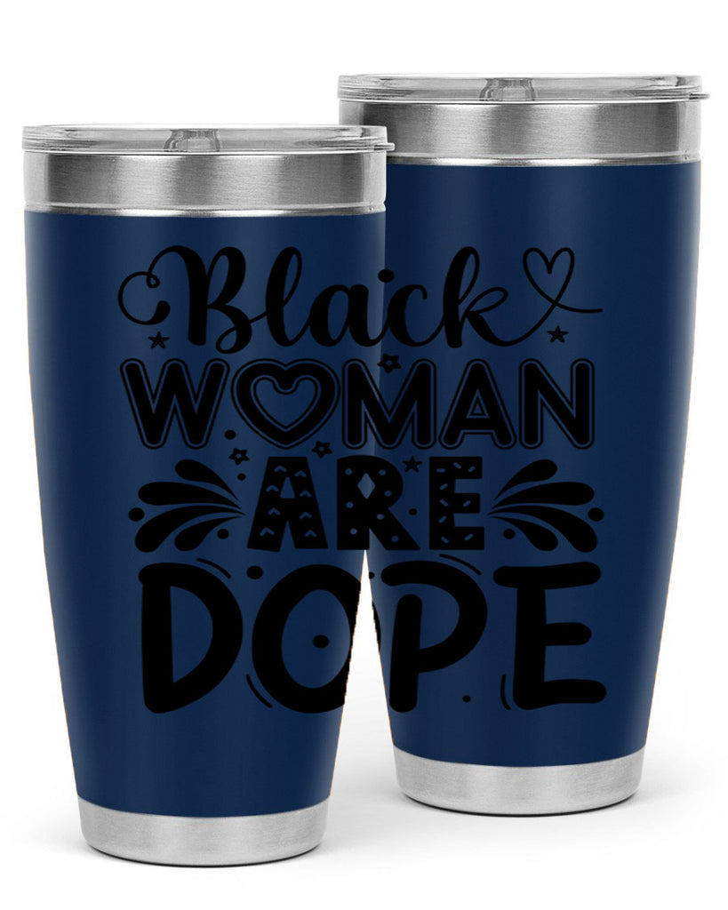 Black woman are dope Style 51#- women-girls- Tumbler