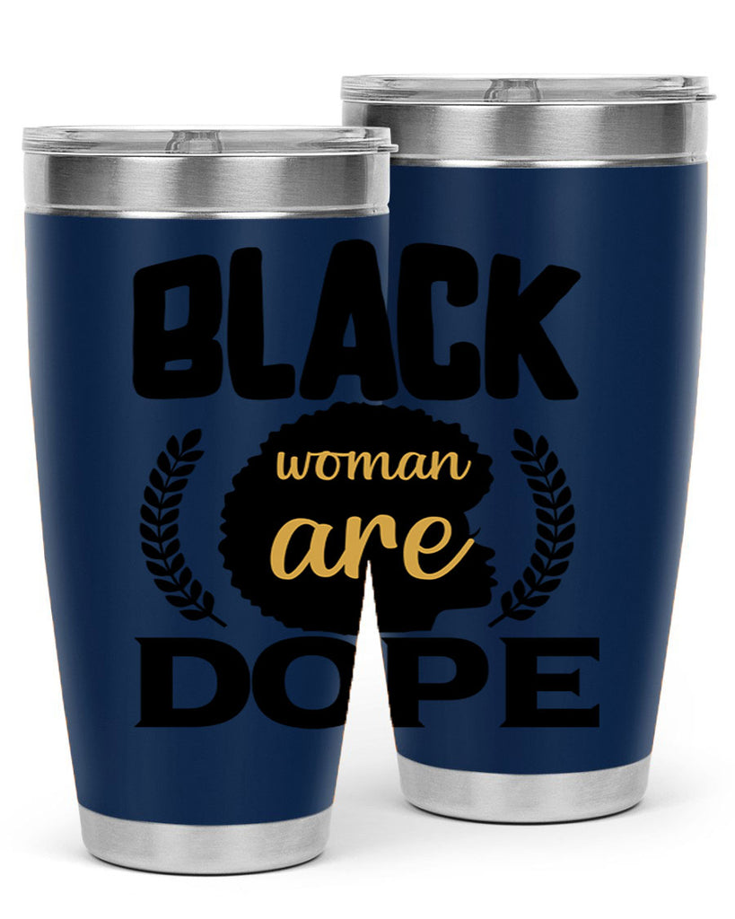 Black woman are dope copy Style 52#- women-girls- Tumbler