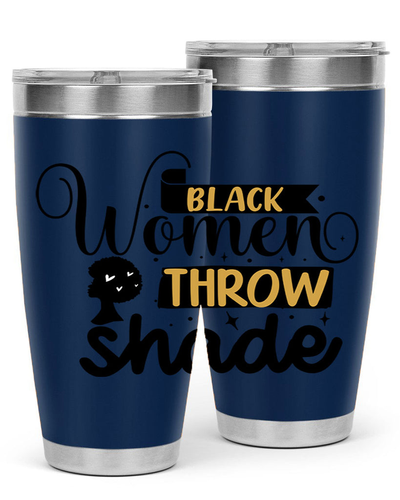 Black women throw shade Style 49#- women-girls- Tumbler