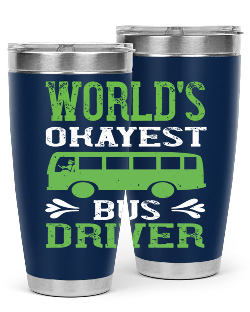 world’s okayest bus driver Style 3#- bus driver- tumbler