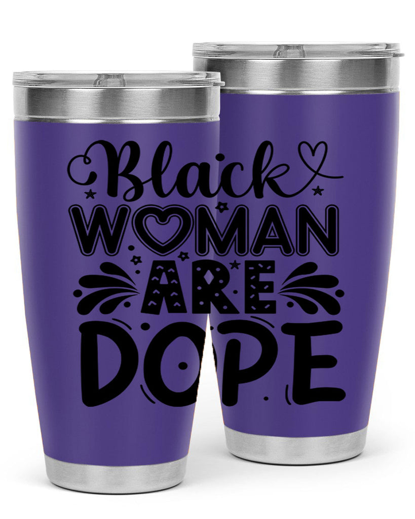 Black woman are dope Style 51#- women-girls- Tumbler