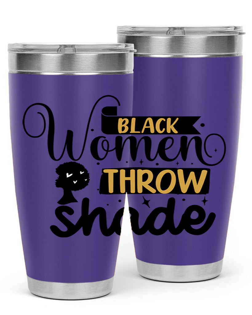 Black women throw shade Style 49#- women-girls- Tumbler