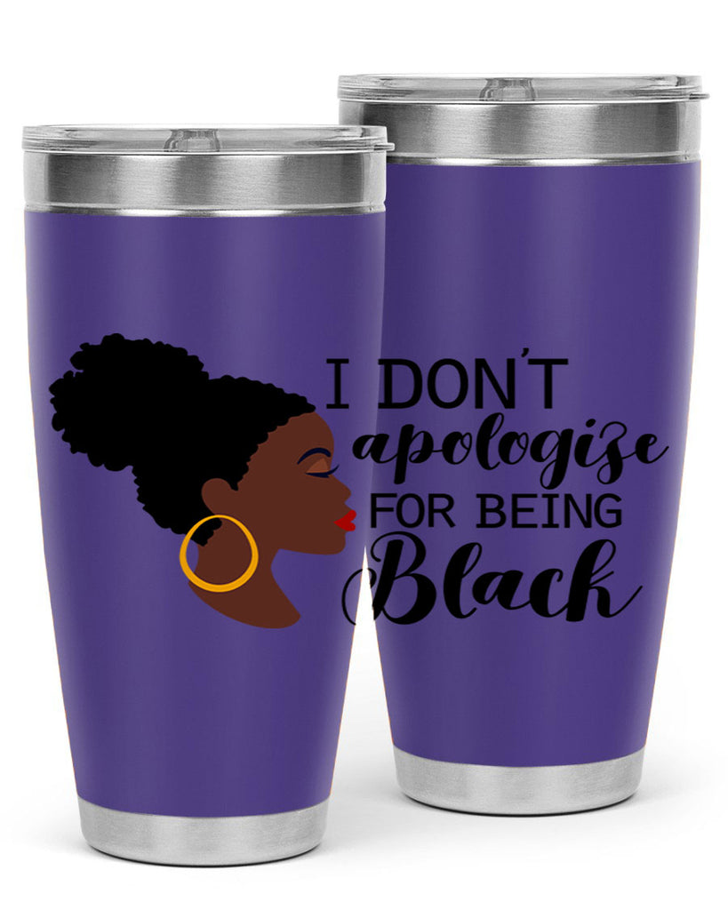 i dont apologize for being black Style 34#- women-girls- Tumbler