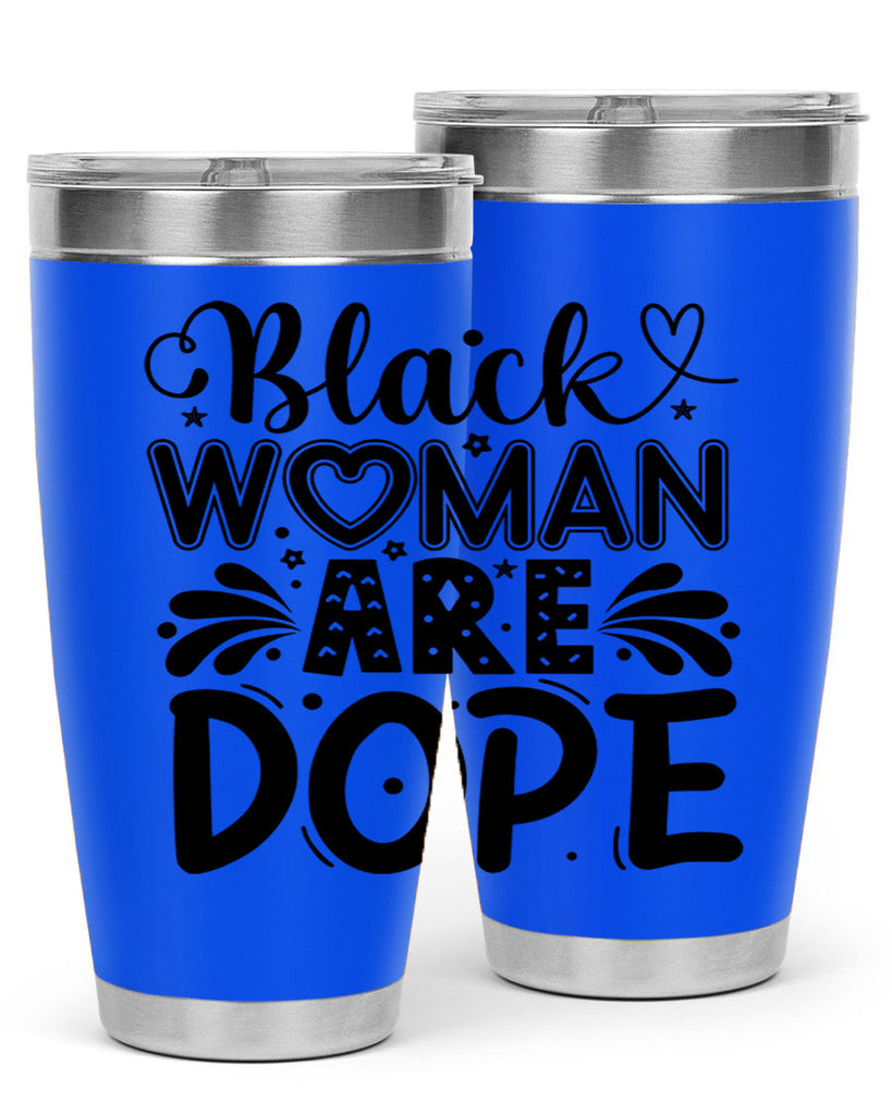 Black woman are dope Style 51#- women-girls- Tumbler