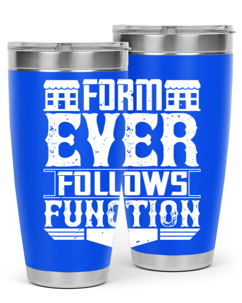 Form ever follows function Style 42#- architect- tumbler