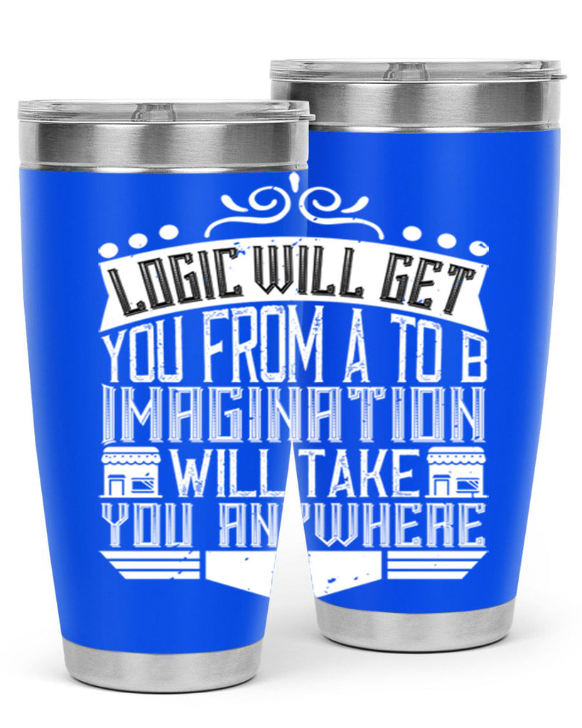 Logic will get you from A to B Imagination will take you anywhere Style 24#- architect- tumbler