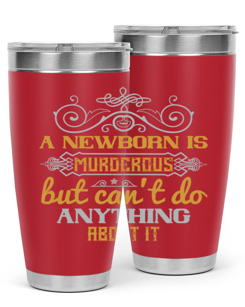 A newborn is murderous but can’t do anything about it Style 132#- baby- tumbler