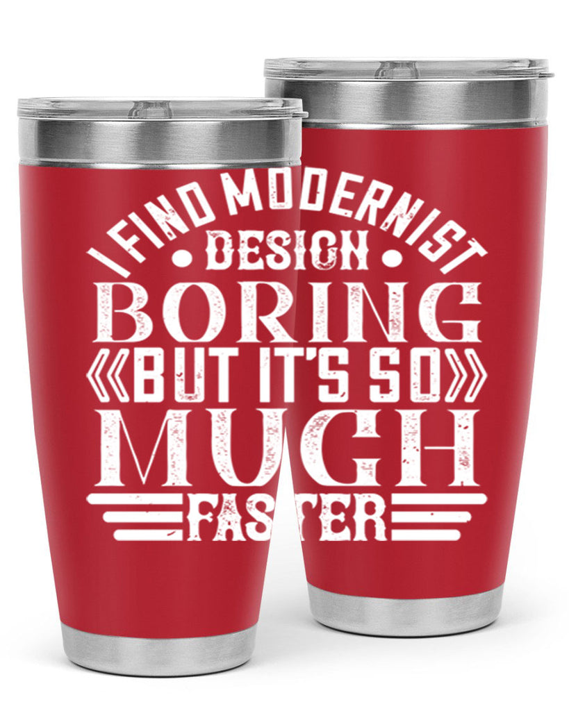 I find modernist design boring but its so much faster Style 33#- architect- tumbler