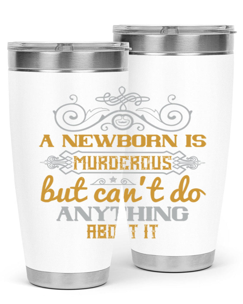 A newborn is murderous but can’t do anything about it Style 132#- baby- tumbler