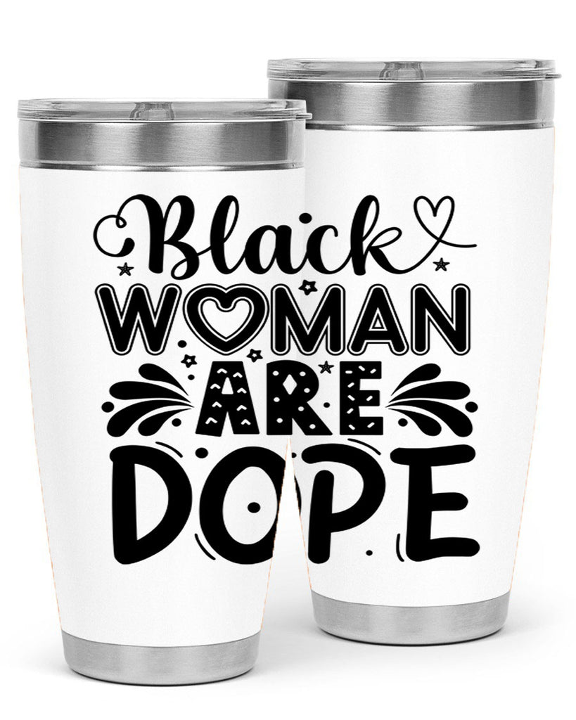 Black woman are dope Style 51#- women-girls- Tumbler