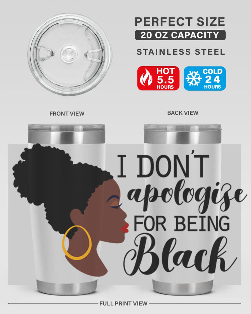 i dont apologize for being black Style 34#- women-girls- Tumbler