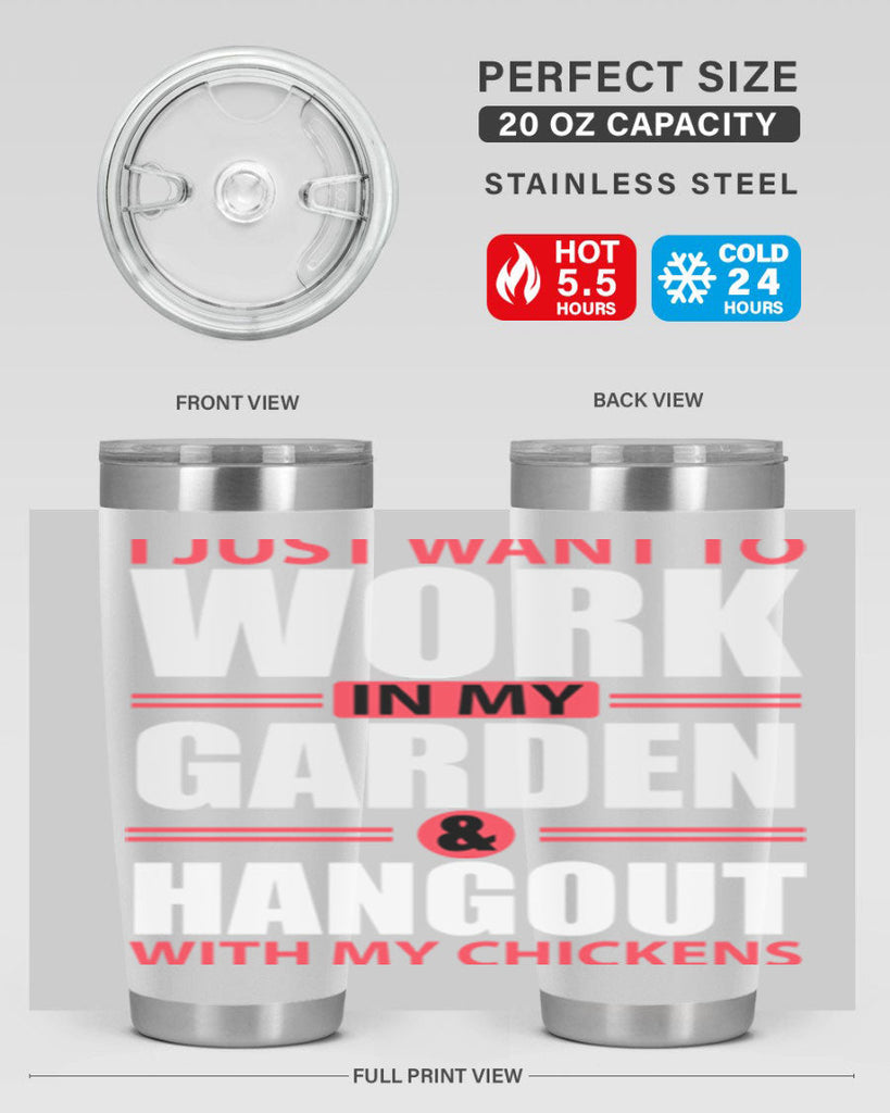 i just want to work in my garden and hang out with my chickens Style 4#- chicken- Tumbler