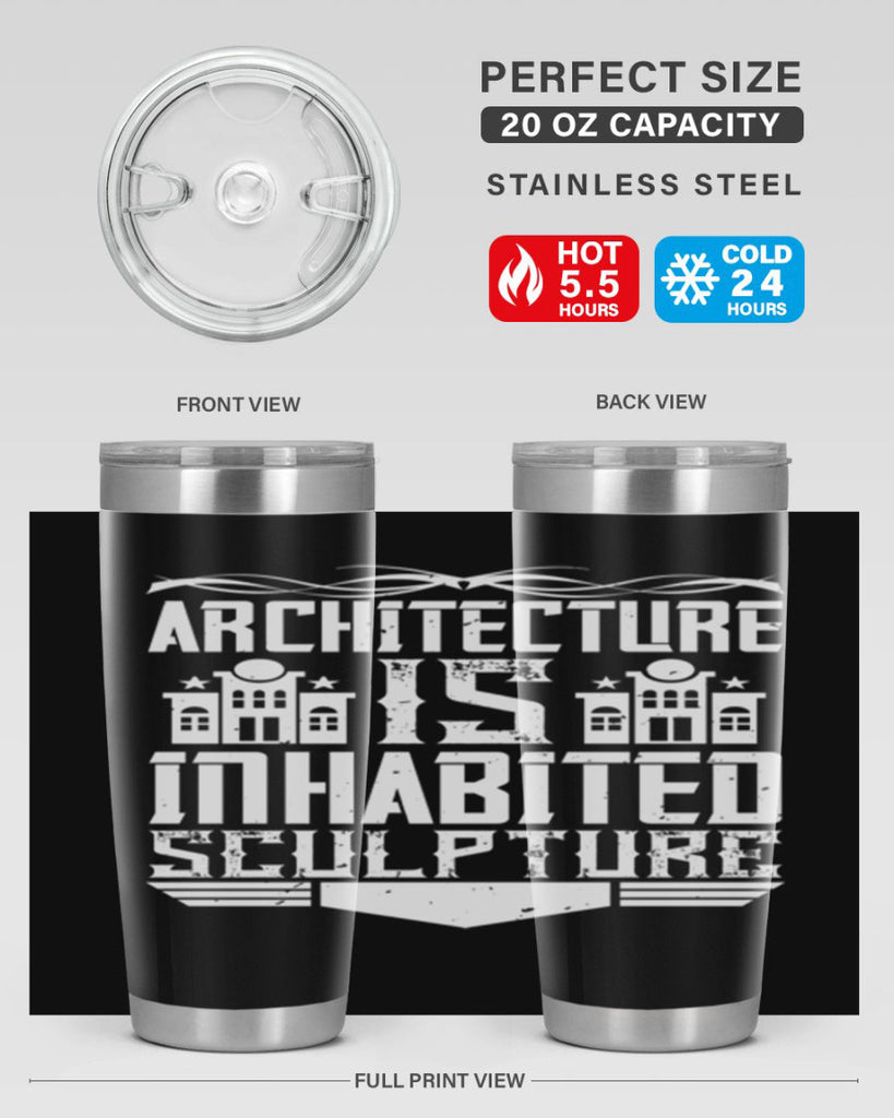 Architecture is inhabited sculpture Style 1#- architect- tumbler