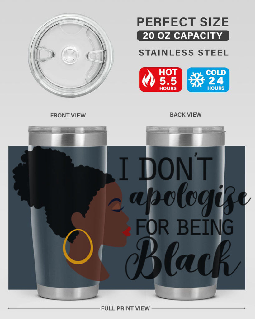 i dont apologize for being black Style 34#- women-girls- Tumbler