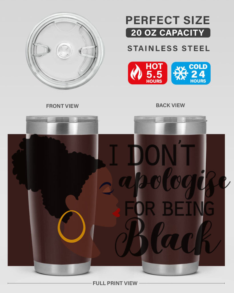 i dont apologize for being black Style 34#- women-girls- Tumbler