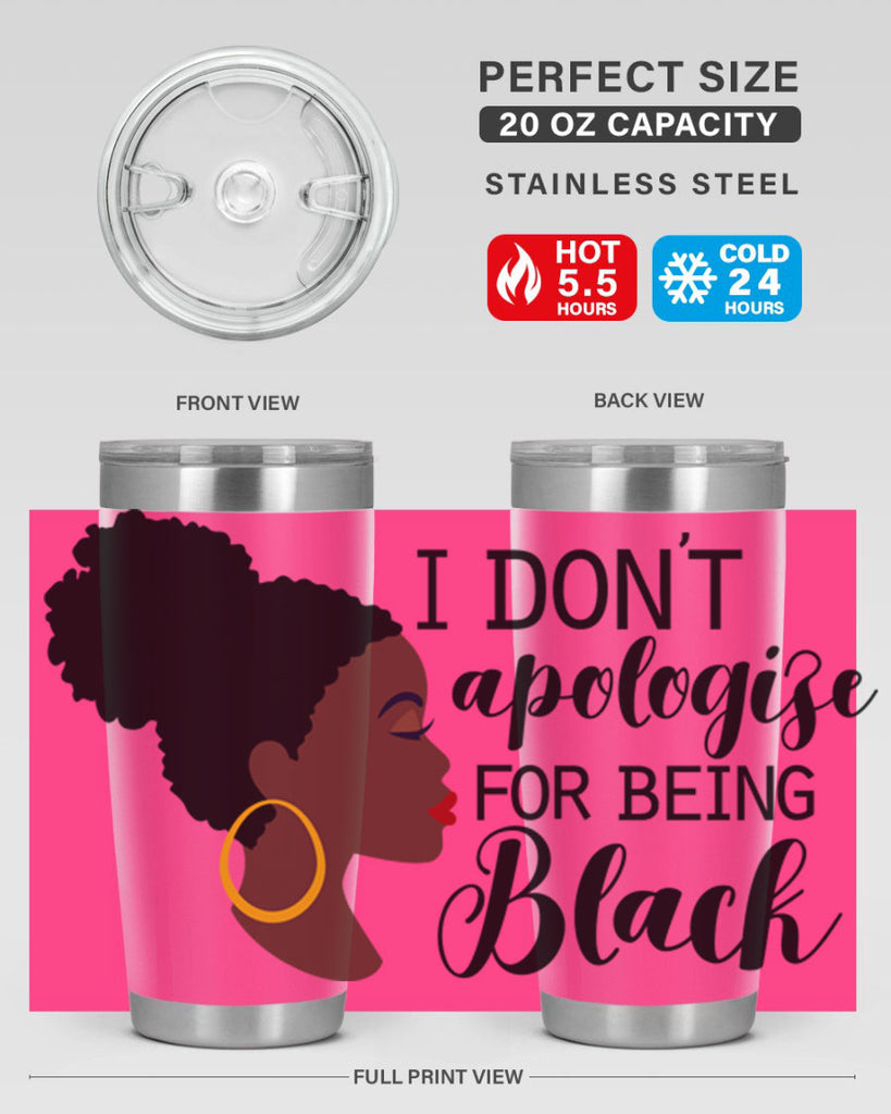 i dont apologize for being black Style 34#- women-girls- Tumbler