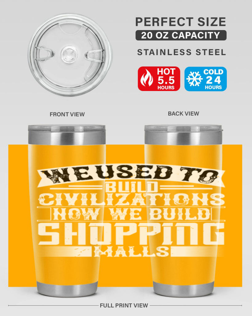 We used to build civilizations Now we build shopping malls Style 8#- architect- tumbler