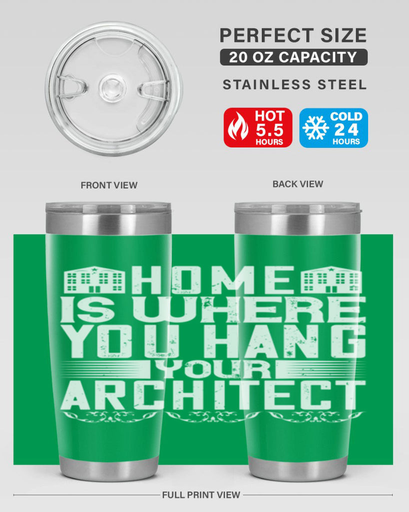 Home is where you hang your architect Style 37#- architect- tumbler