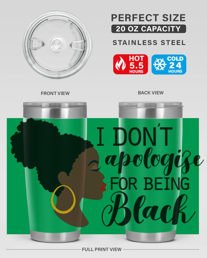 i dont apologize for being black Style 34#- women-girls- Tumbler