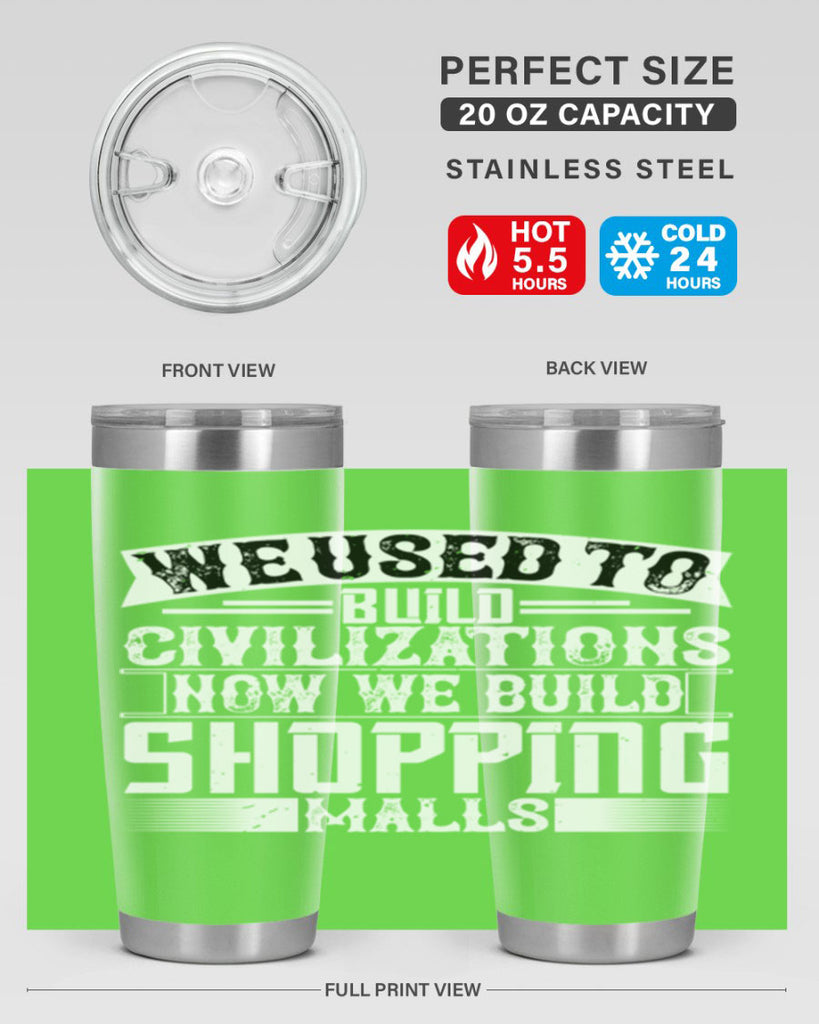 We used to build civilizations Now we build shopping malls Style 8#- architect- tumbler