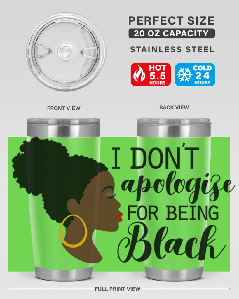 i dont apologize for being black Style 34#- women-girls- Tumbler