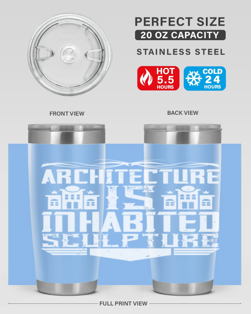 Architecture is inhabited sculpture Style 1#- architect- tumbler