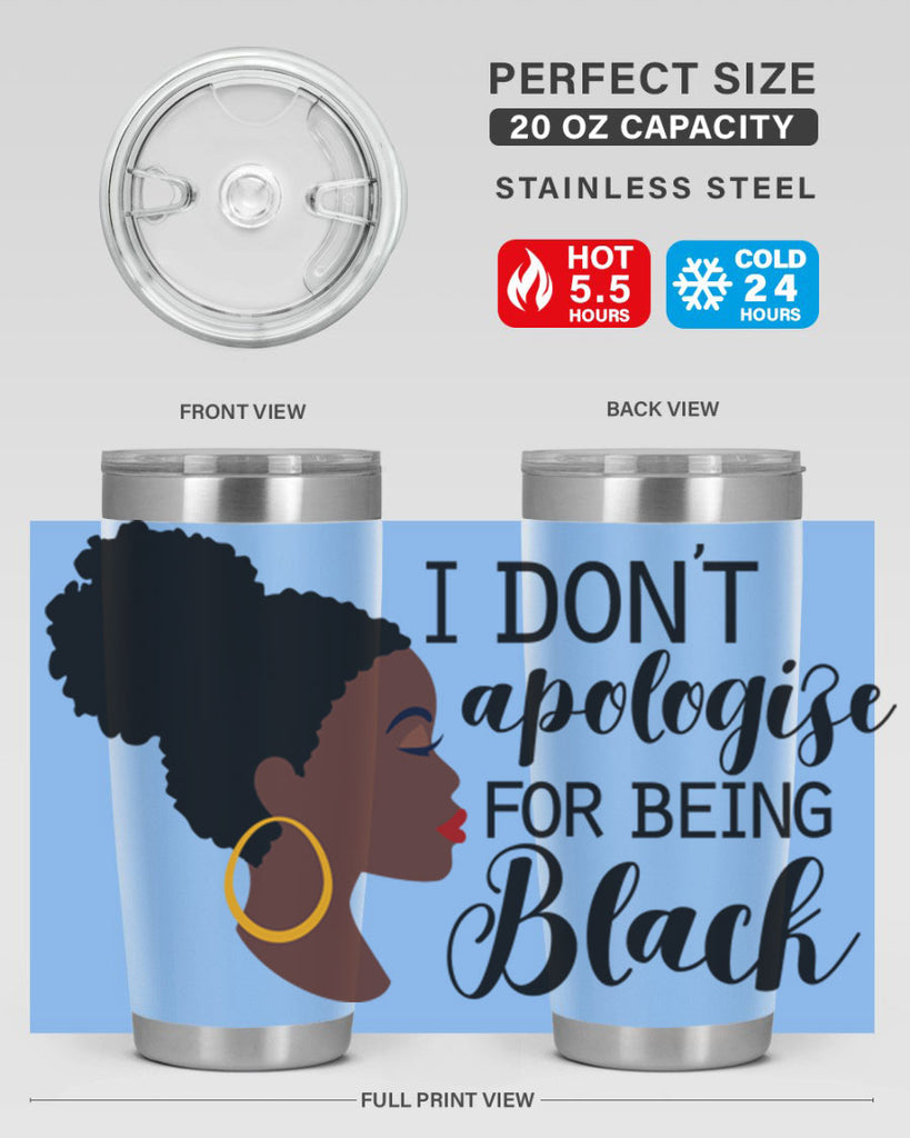 i dont apologize for being black Style 34#- women-girls- Tumbler