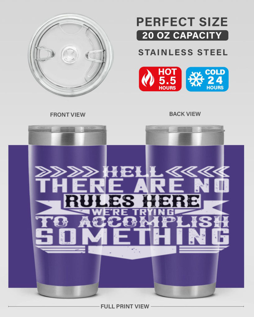 Hell there are no rules here Were trying to accomplish something Style 38#- architect- tumbler