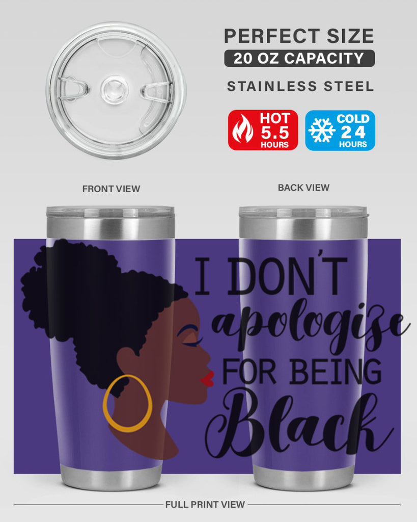 i dont apologize for being black Style 34#- women-girls- Tumbler