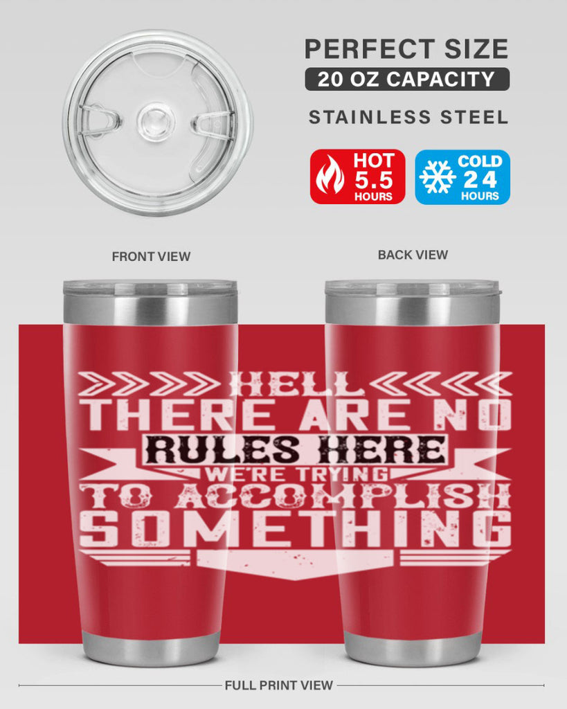 Hell there are no rules here Were trying to accomplish something Style 38#- architect- tumbler