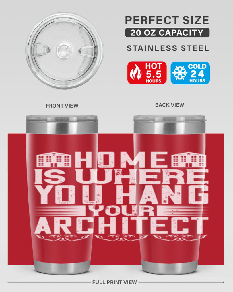 Home is where you hang your architect Style 37#- architect- tumbler