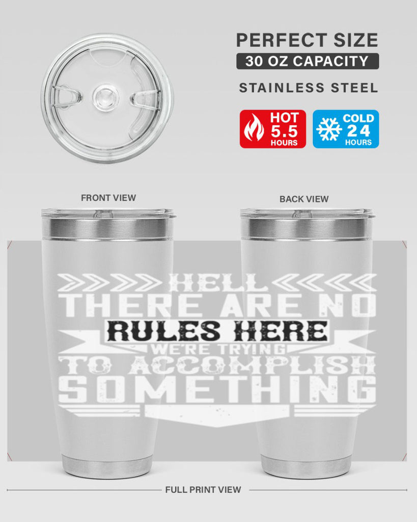 Hell there are no rules here Were trying to accomplish something Style 38#- architect- tumbler