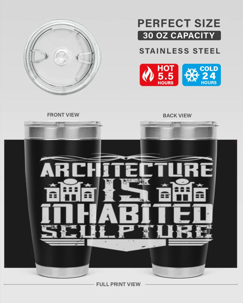 Architecture is inhabited sculpture Style 1#- architect- tumbler