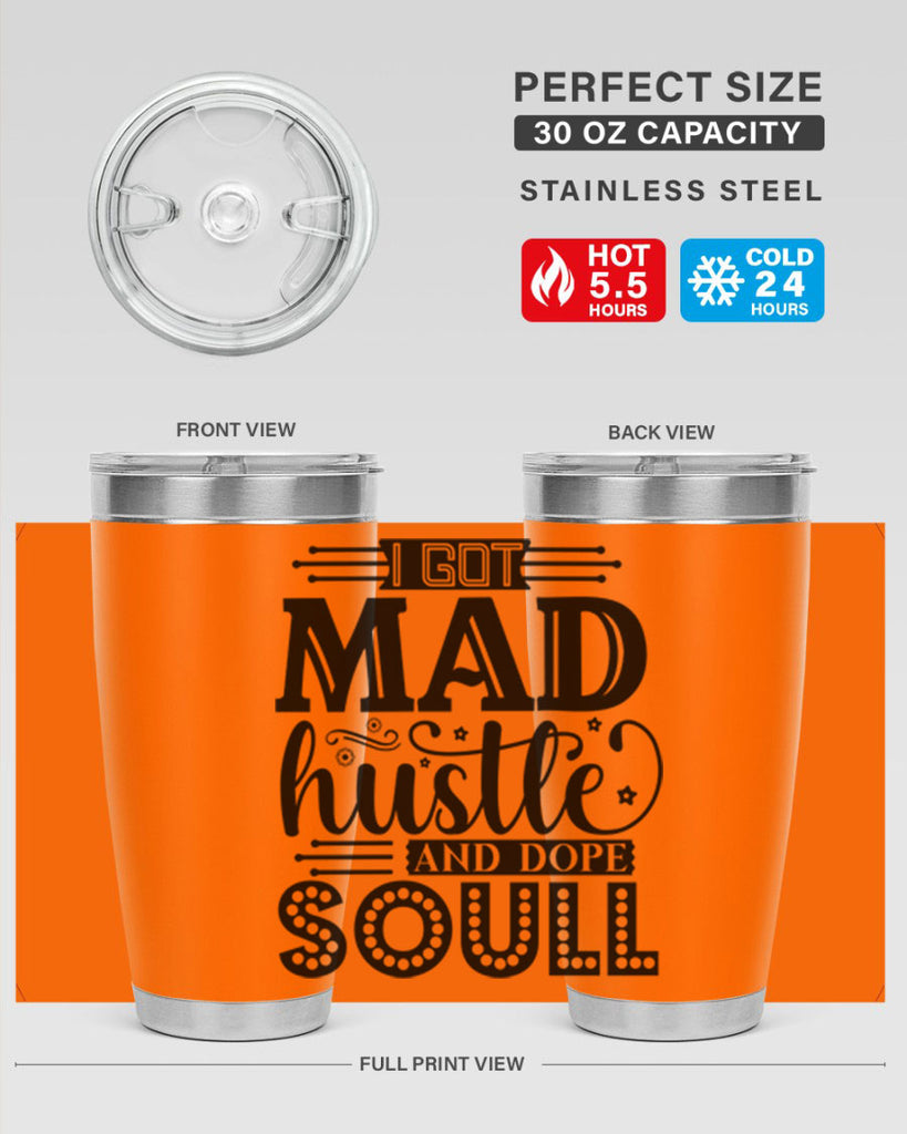 I got mad hustle and dope soul Style 33#- women-girls- Tumbler