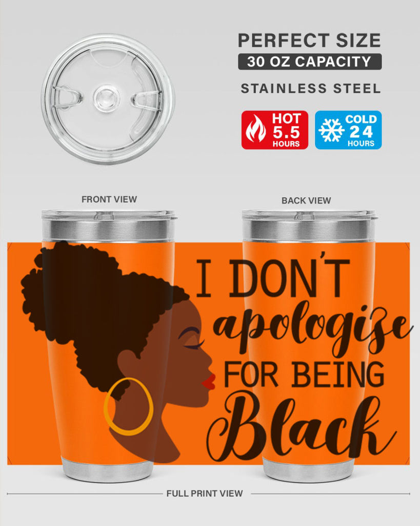 i dont apologize for being black Style 34#- women-girls- Tumbler