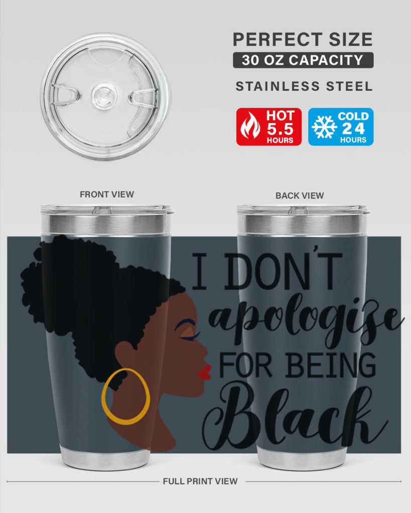 i dont apologize for being black Style 34#- women-girls- Tumbler