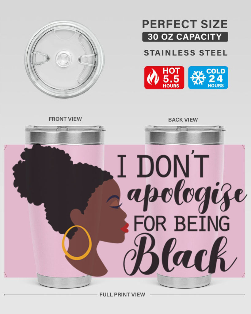 i dont apologize for being black Style 34#- women-girls- Tumbler