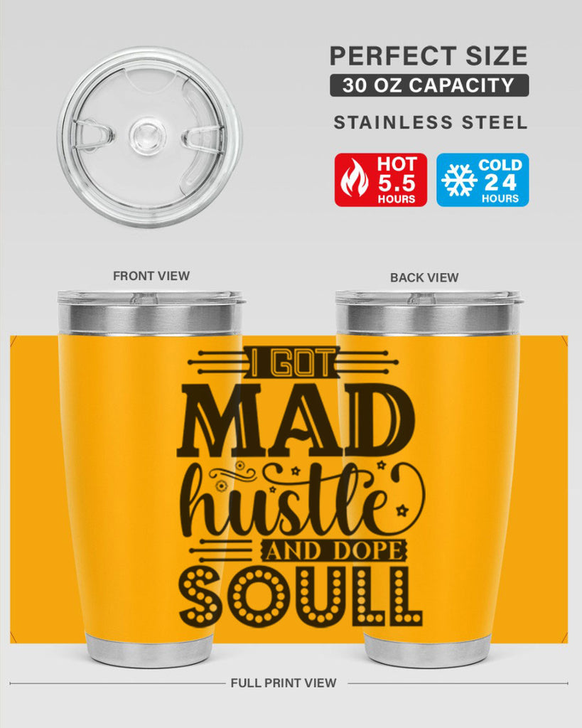 I got mad hustle and dope soul Style 33#- women-girls- Tumbler