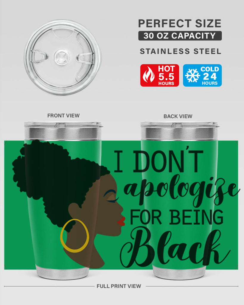 i dont apologize for being black Style 34#- women-girls- Tumbler