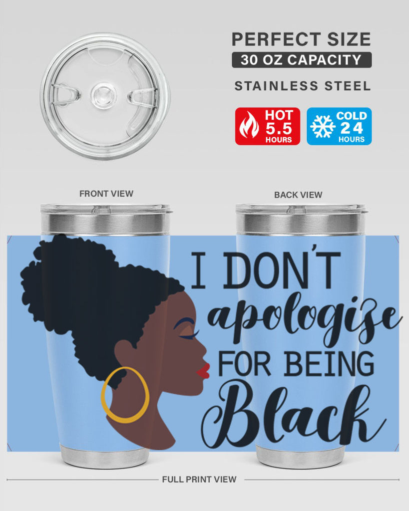 i dont apologize for being black Style 34#- women-girls- Tumbler