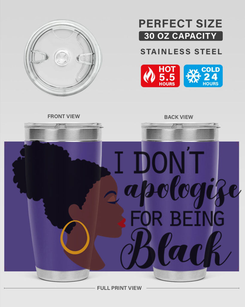 i dont apologize for being black Style 34#- women-girls- Tumbler