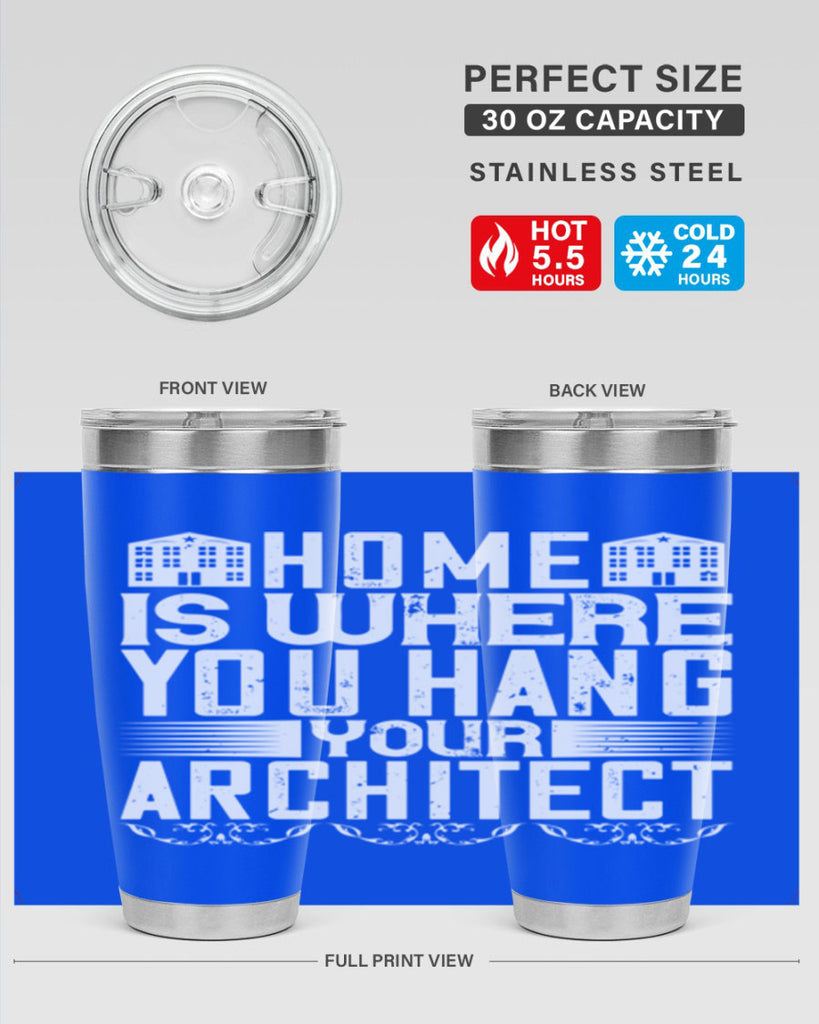 Home is where you hang your architect Style 37#- architect- tumbler